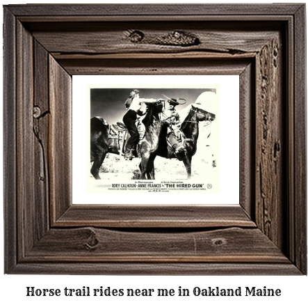 horse trail rides near me in Oakland, Maine